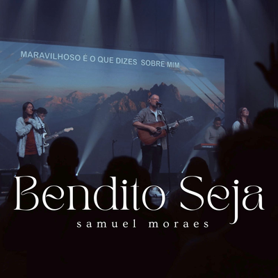 Bendito Seja (Ao Vivo) By Samuel Moraes's cover