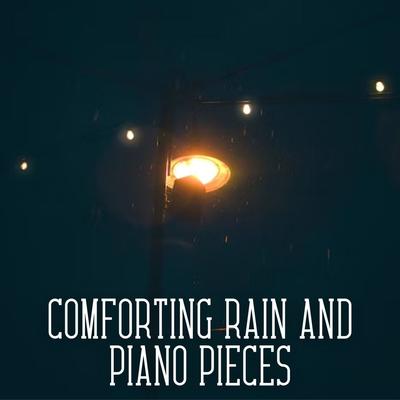 Comforting Rain and Piano Pieces's cover