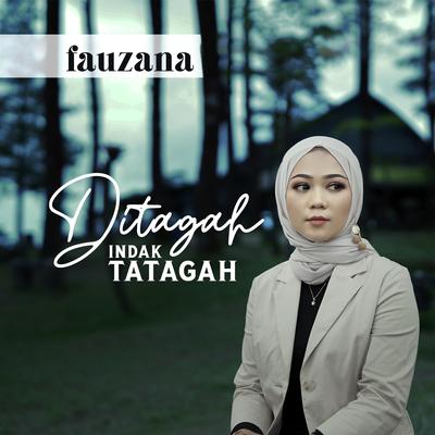 Ditagah Indak Tatagah By Fauzana's cover