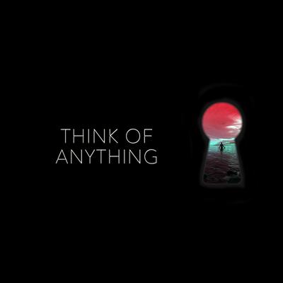 Think of Anything By Jojee's cover