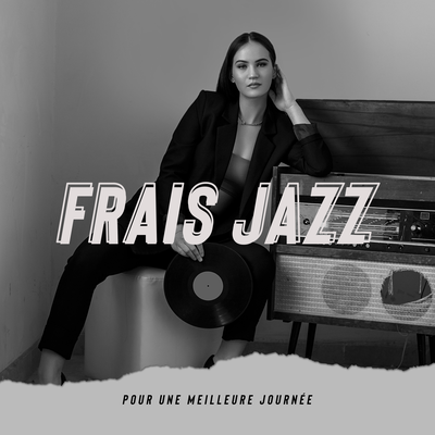 Frais jazz pour une meilleure journée's cover