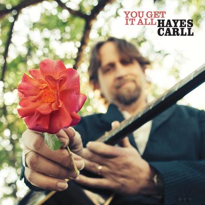 You Get It All By Hayes Carll's cover
