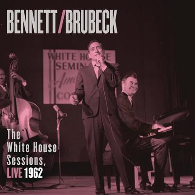 Bennett & Brubeck: The White House Sessions, Live 1962's cover