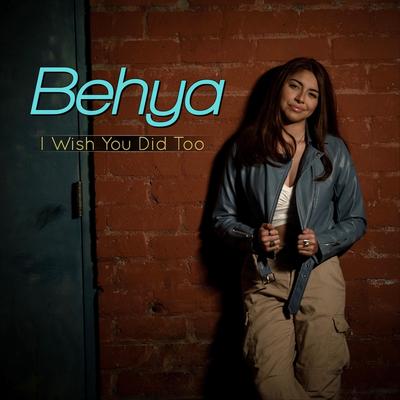 I Wish You Did Too By Behya's cover