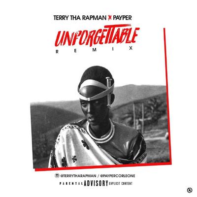 Unforgettable (Cover) By Payper Corleone, Terry Tha Rapman's cover