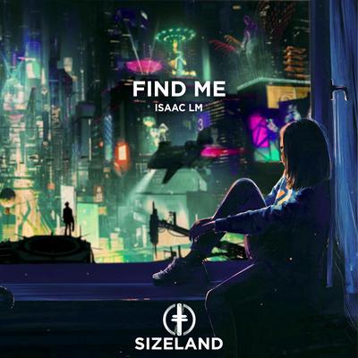 Find Me By Isaac LM's cover
