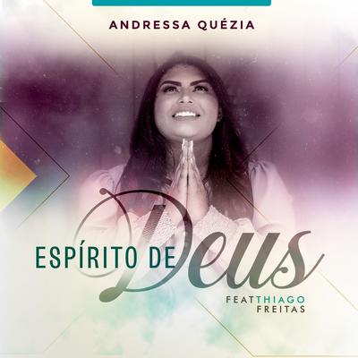 Espírito de Deus By Andressa Quézia, Thiago Freitas's cover