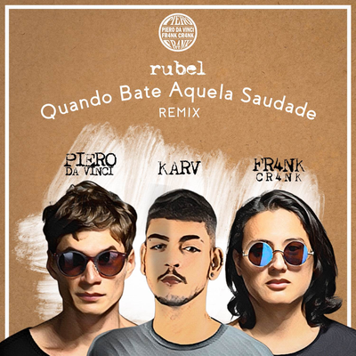 Quando Bate Aquela Saudade (Remix) By Piero da Vinci & Fr4nk Cr4nk, Karv's cover