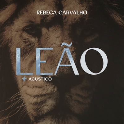 Leão (Acústico) By Rebeca Carvalho's cover