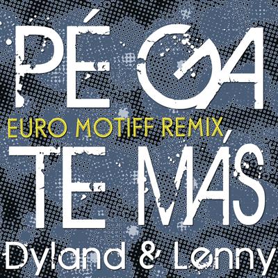 Pégate Más (Euro Motiff Remix)'s cover