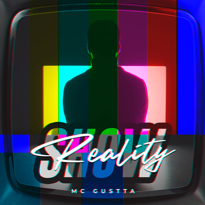 Reality Show By MC Gustta's cover