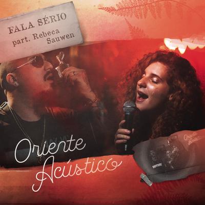 Fala Sério (Acústico) By Oriente, Rebeca's cover