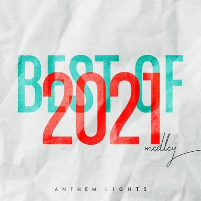 Best of 2021 Medley: Stay / Driver's License / Easy on Me / Leave the Door Open / Butter By Anthem Lights's cover