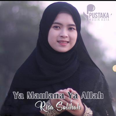 Ya Maulana Ya Allah By Risa Solihah's cover