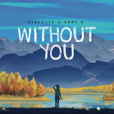 Without You By Anne Marie, Diskover's cover
