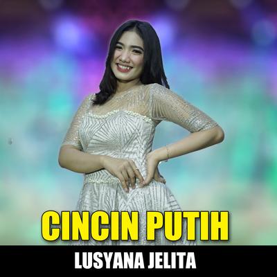 Cincin Putih By Lusyana Jelita's cover