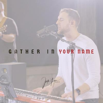 Gather in Your Name (Live)'s cover