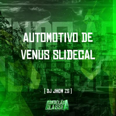 Automotivo de Venus Slidecal By DJ JHOW ZS's cover