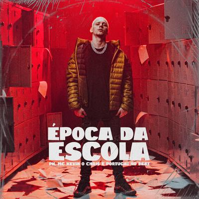 Época da Escola By Pk, MC Kevin o Chris, Portugal No Beat's cover