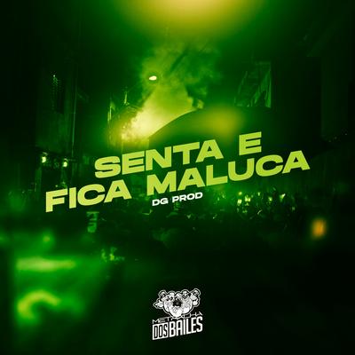 Senta e Fica Maluca By MC Douglinhas BDB, MC Mirella's cover