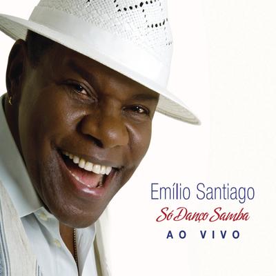 A Cada Dia Que Passa (Ao Vivo) By Emilio Santiago's cover