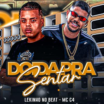 Doida pra Sentar By Lekinho no Beat, MC C4's cover