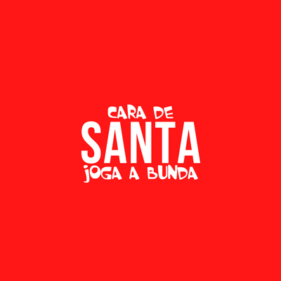 Cara de Santa, Joga a Bunda By DJ Nandinho Original's cover