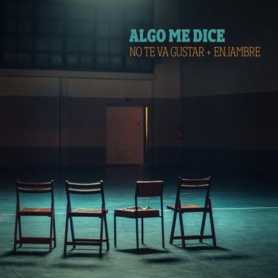 Algo Me Dice By No Te Va Gustar, Enajmbre's cover