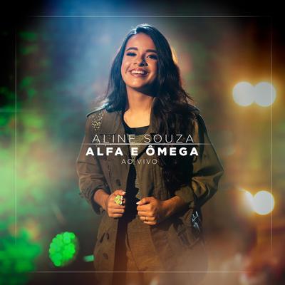 Alfa e Ômega (Ao Vivo) By Aline Souza's cover