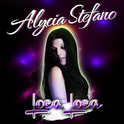Loca Loca (R4ph& Eston's Remix) By Alycia Stefano's cover