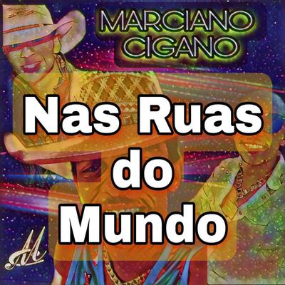 Nas Ruas do Mundo By Marciano Cigano's cover