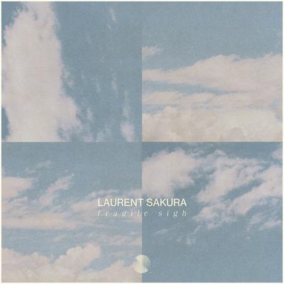 Fragile Sigh By Laurent Sakura's cover