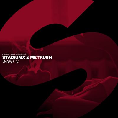 Want U By Stadiumx, Metrush's cover