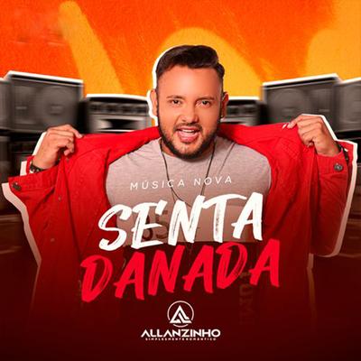 Senta Danada By Allanzinho's cover