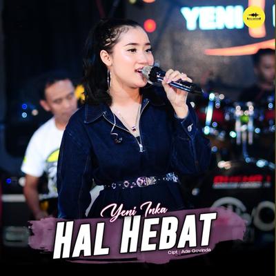 Hal Hebat By Yeni Inka's cover