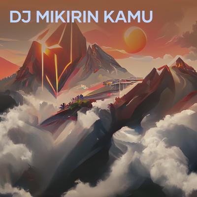 Dj Mikirin Kamu's cover