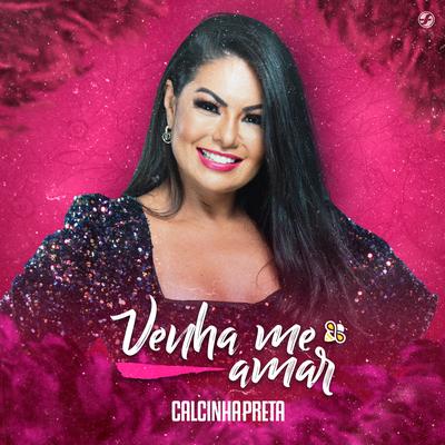 Venha Me Amar By Calcinha Preta, Paulinha Abelha's cover