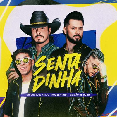 Sentadinha By Augusto & Atílio, Roger Viana, JS o Mão de Ouro's cover