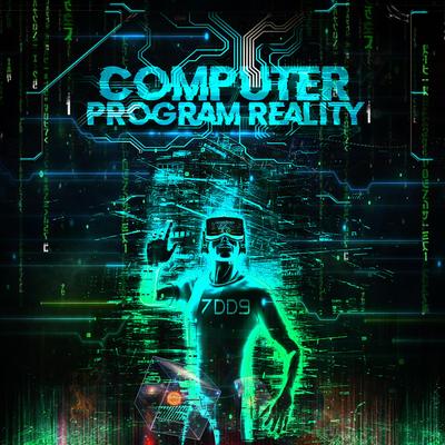 Computer Reality By 7DD9's cover