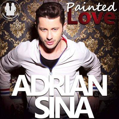 Painted Love (Original Edit) By Adrian Sina's cover