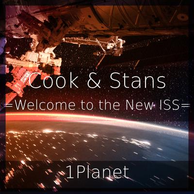 Welcome to the New ISS By Cook & Stans, 1Planet's cover