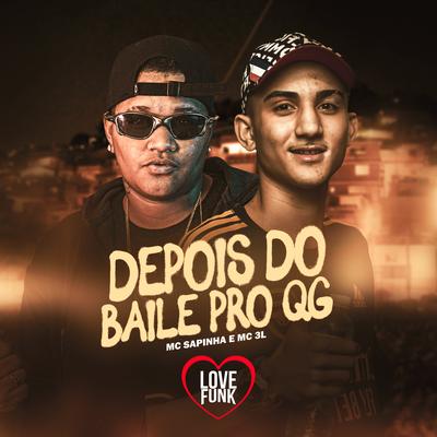 Depois do Baile pro Qg By Mc Sapinha, MC 3L's cover