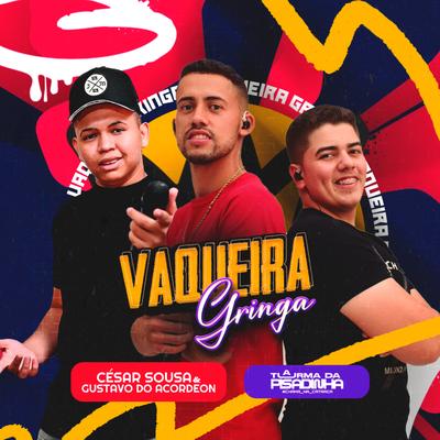 Vaqueira Gringa By CÉSAR SOUSA & GUSTAVO DO ACORDEON, Turma da Pisadinha's cover