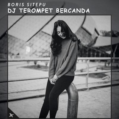 DJ Terompet Bercanda's cover