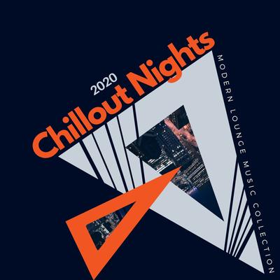 2020 Chillout Nights - Modern Lounge Music Collection's cover