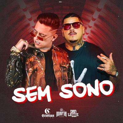 Sem Sono By Cristian Silva, Máfia Records, Dan Lellis's cover