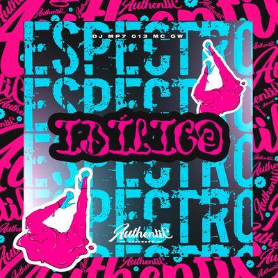 Espectro Idílico By DJ MP7 013, Mc Gw's cover