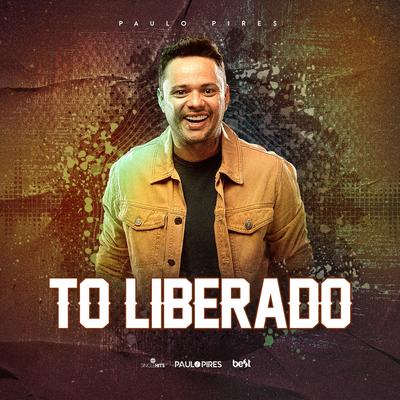To Liberado By Paulo Pires's cover