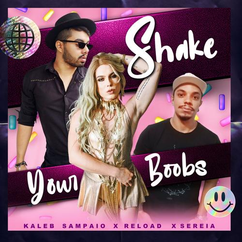 Shake Your Boobs Official TikTok Music  album by Kaleb Sampaio-Reload -  Listening To All 1 Musics On TikTok Music