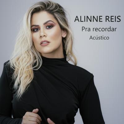 Todo Amor Que Eu Te Dei (Acústico) By Alinne Reis's cover